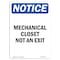 Signmission OSHA Notice, 7" Height, Mechanical Closet Not An Exit Sign, 7" X 5", Portrait OS-NS-D-57-V-14169 - alternate 1